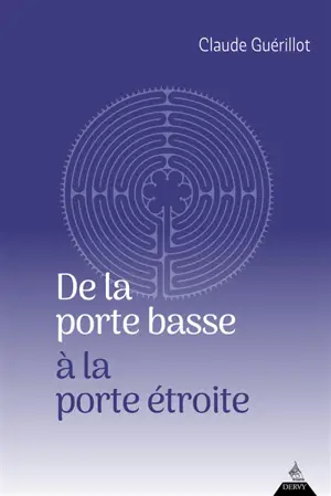 De la porte basse à la porte étroite : une approche de l'initiation