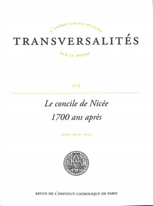 Transversalités, n° 173. Le concile de Nicée : 1.700 ans après