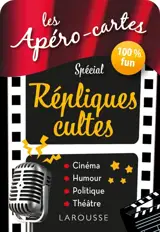 Apéro-cartes spécial : Répliques cultes