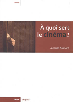 A quoi sert le cinéma ?