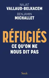Réfugiés : ce qu'on ne nous dit pas