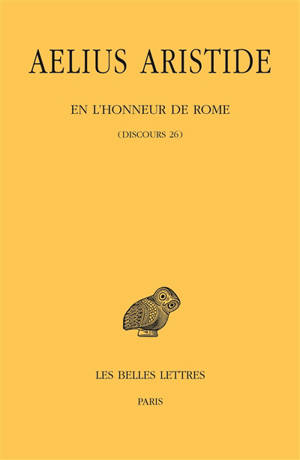 Discours. Vol. 26. En l'honneur de Rome
