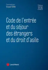 Code de l'entrée et du séjour des étrangers et du droit d'asile 2026