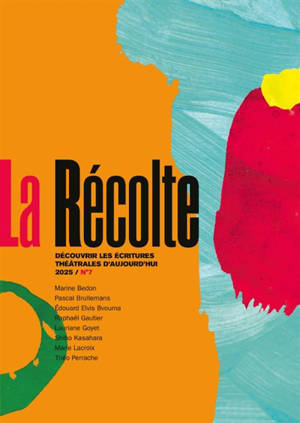 La Récolte : découvrir les écritures théâtrales d'aujourd'hui, n° 7