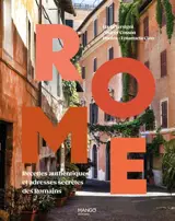 Rome : recettes authentiques et adresses secrètes des Romains