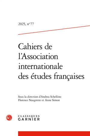 Cahiers de l'Association internationale des études françaises, n° 77