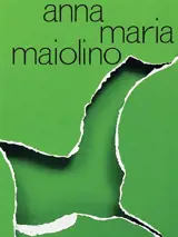 Anna Maria Maiolino : je suis là