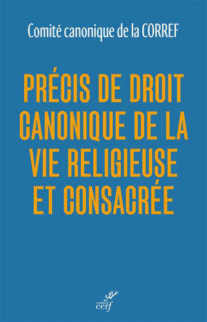 Précis de droit canonique de la vie religieuse et consacrée