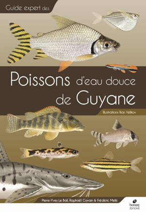 Guide expert des poissons d'eau douce de Guyane