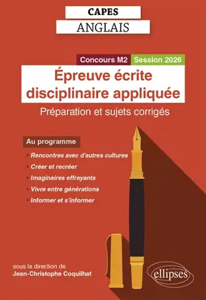 Epreuve écrite disciplinaire appliquée, Capes anglais : préparation et sujets corrigés : concours M2, session 2026