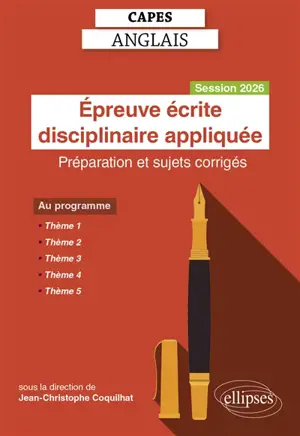 Epreuve écrite disciplinaire appliquée, Capes anglais : préparation et sujets corrigés : session 2026