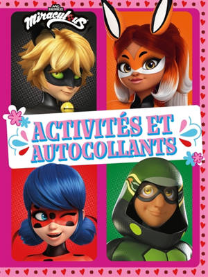 Miraculous : Activités et autocollants : Livre d'activités et autocollants