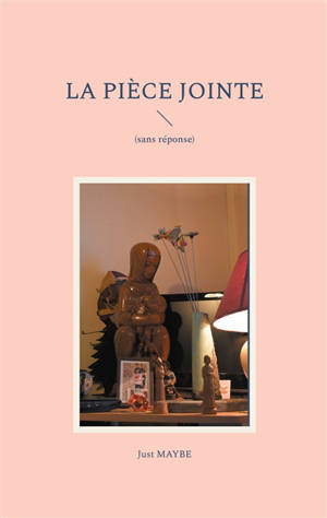 La Pièce jointe : (sans réponse)