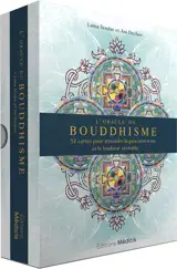 L'oracle du bouddhisme : 52 cartes pour atteindre la paix intérieure et le bonheur véritable