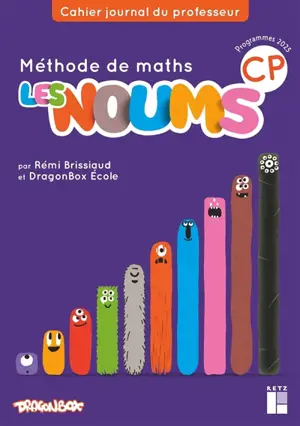 Les Noums, méthode de maths CP : cahier journal du professeur : programmes 2025