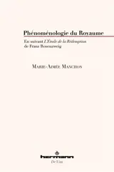 Phénoménologie du royaume : en suivant L'étoile de la rédemption de Franz Rosenzweig