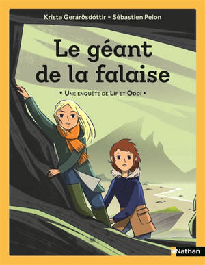 Une enquête de Lif et Oddi. Le géant de la falaise