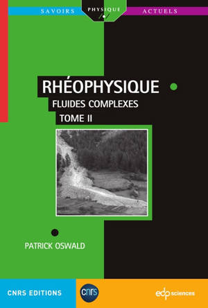 Rhéophysique. Vol. 2. Fluides complexes