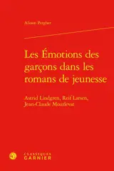 Les émotions des garçons dans les romans de jeunesse : Astrid Lindgren, Reif Larsen, Jean-Claude Mourlevat