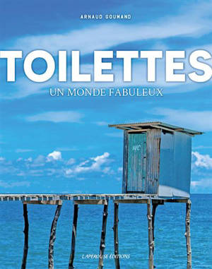 Toilettes, un monde fabuleux