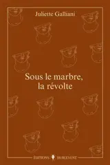 Sous le marbre, la révolte