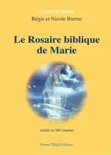 Le rosaire biblique de Marie médité en 200 citations : livret de prière