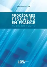 Procédures fiscales en France : au fil du temps