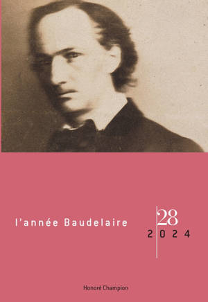 Année Baudelaire (L'), n° 28. Baudelaire, la poésie et les arts