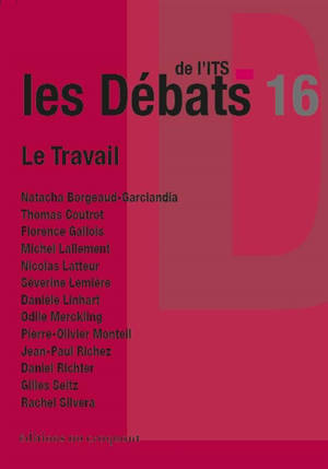 Les débats de l'ITS, n° 16. Le travail