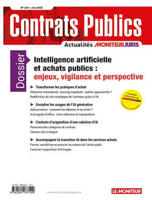 Contrats publics, l'actualité de la commande et des contrats publics, n° 265. Intelligence artificielle et achats publics : enjeux, vigilance et perspective