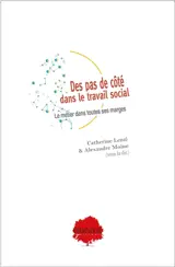 Des pas de côté dans le travail social : le métier dans toutes ses marges