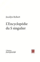 L'Encyclopédie du S singulier