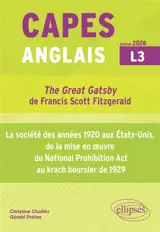 The Great Gatsby de Francis Scott Fitzgerald, a société des années 1920 aux Etats-Unis, de la mise en oeuvre du National Prohibition Act au krach boursier de 1929 : Capes anglais, L3, session 2026