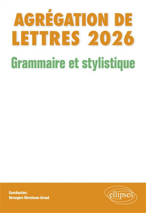 Agrégation de lettres 2026 : grammaire et stylistique