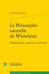 La philosophie naturelle de Whitehead : mathématiques, empirisme et relativité
