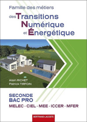 Famille des métiers des transitions numérique et énergétique seconde bac pro : Melec, Ciel, MEE, Iccer, MFER