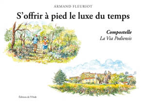 S'offrir à pied le luxe du temps