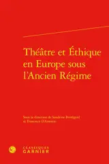 Théâtre et éthique en Europe sous l'Ancien Régime