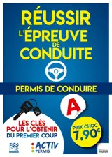 Permis de conduire : réussir l'épreuve de conduite : les clés pour l'obtenir du premier coup