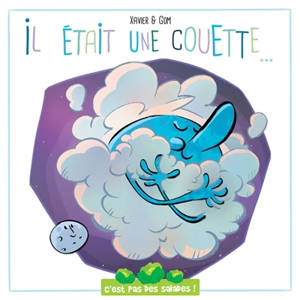 C'est pas des salades. Il était une couette...