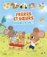 Frères et soeurs pour la vie !