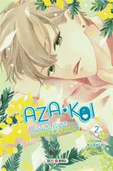 Aza-Koi : amour ou manipulation ?. Vol. 2