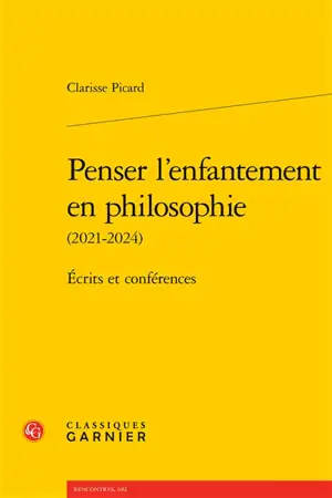 Penser l'enfantement en philosophie (2021-2024) : écrits et conférences