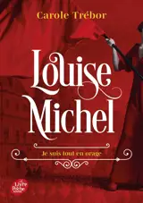 Louise Michel : je suis tout en orage