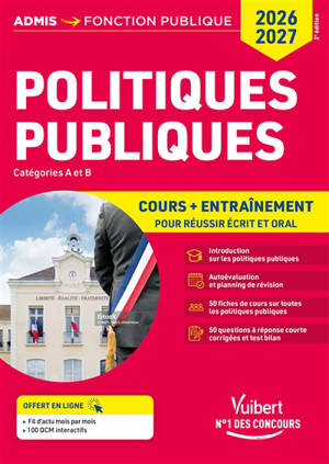 Politiques publiques : cours + entraînement, catégories A et B : tout pour réussir écrit et oral, concours 2026-2027