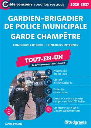 Gardien-brigadier de police municipale, garde champêtre : concours externe, concours internes, cat. C : tout-en-un, 2026-2027