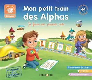 Mon petit train des Alphas : Je forme mes premiers mots