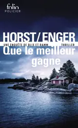 Que le meilleur gagne : une enquête de Blix et Ramm : thriller