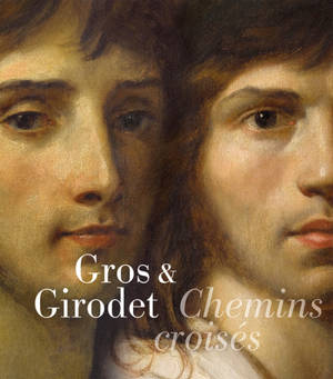 Gros & Girodet, chemins croisés : exposition, Montargis, musée Girodet, du 11 décembre 2024 au 16 mars 2025
