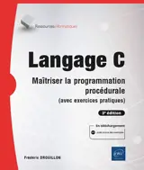 Langage C : maîtriser la programmation procédurale (avec exercices pratiques)